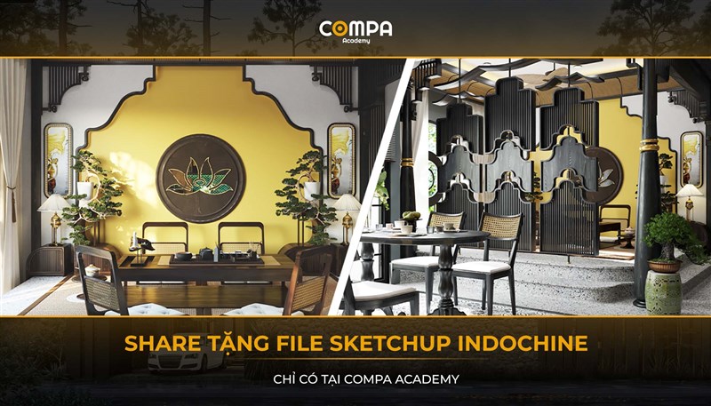 COMPA ACADEMY SHARE TẶNG FILE SKETCHUP INDOCHINE