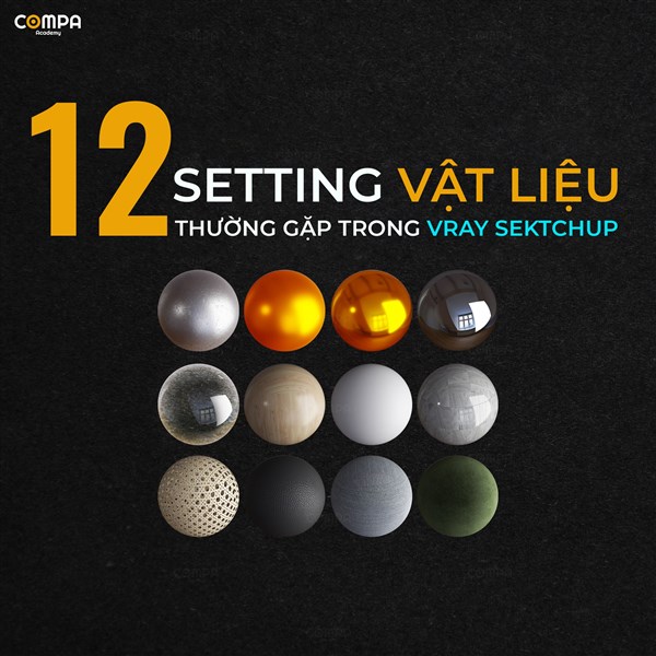 12 SETTING VẬT LIỆU THƯỜNG GẶP TRONG VRAY SKETCHUP 